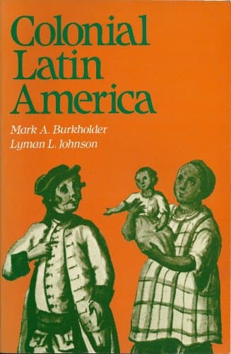Book cover for Colonial Latin America by Burkholder, Mark A.