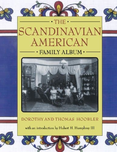 Book cover for The Scandinavian American Family Album (American Family Albums) by Hoobler, Dorothy