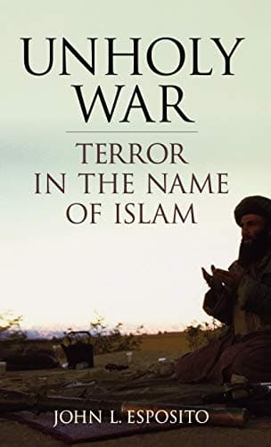 Book cover for Unholy War: Terror in the Name of Islam by Esposito, John L.