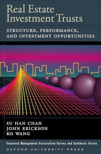 Book cover for Real Estate Investment Trusts: Structure, Performance, and Investment Opportunities (Financial Management Association Survey and Synthesis) by Chan, Su Han