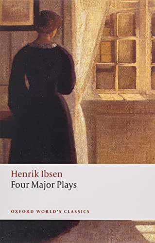 Book cover for Four Major Plays: Doll's House; Ghosts; Hedda Gabler; and The Master Builder (Oxford World's Classics) by Ibsen, Henrik
