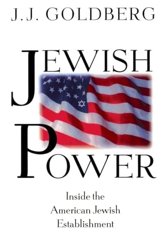 Book cover for Jewish Power: Inside The American Jewish Establishment by Goldberg, J. J.