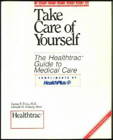 Book cover for Take care of yourself: Your personal guide to self-care & preventing illness by Donald M. and James F. Fries MD Vickery MD