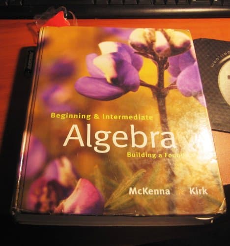 Book cover for Beginning and Intermediate Algebra: Building a Foundation by McKenna, Paula