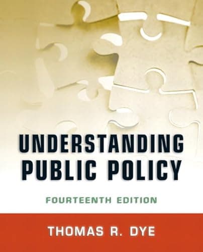 Book cover for Understanding Public Policy (14th Edition) by Dye, Thomas R.