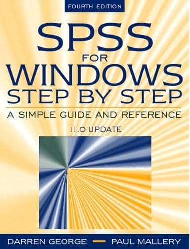 Book cover for SPSS for Windows Step by Step: A Simple Guide and Reference, 11.0 Update (4th Edition) by George, Darren