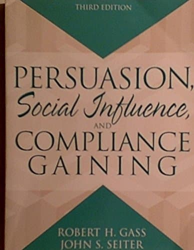 Book cover for Persuasion: Social Influence and Compliance Gaining (3rd Edition) by Gass, Robert H.