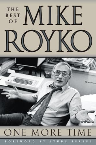 Book cover for One More Time: The Best of Mike Royko by Royko, Mike