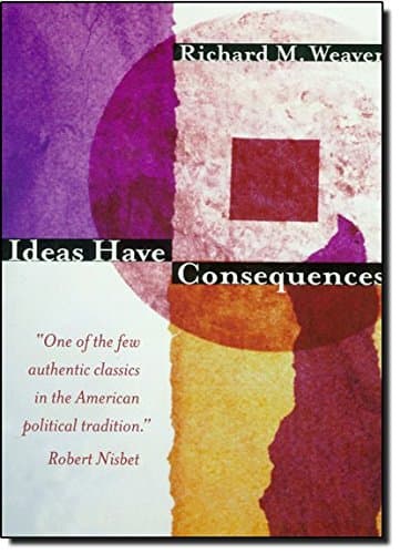 Book cover for Ideas Have Consequences by Weaver, Richard M.