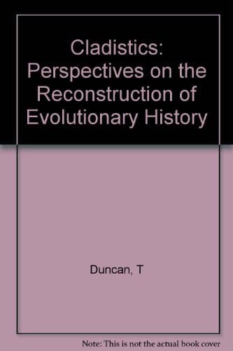 Book cover for Cladistics: Perspectives on the Reconstruction of Evolutionary History by Duncan, Thomas
