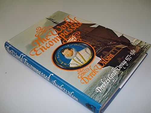 Book cover for The world encompassed: Drake's great voyage, 1577-1580 by Wilson, Derek