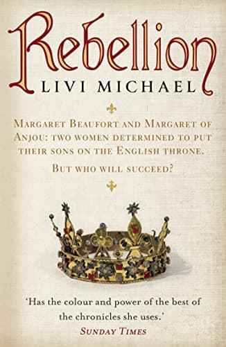 Book cover for Rebellion (War of the Roses Trilogy) by Michael, Livi