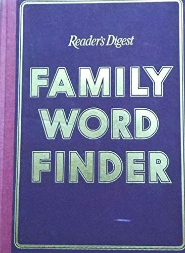 Book cover for "Reader's Digest" Family Word Finder: A New Thesaurus of Synonyms and Antonyms in Dictionary Form by Reader's Digest