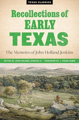 Book cover for Recollections of Early Texas: Memoirs of John Holland Jenkins (Personal Narratives of the West Series) by Jenkins III, John Holmes
