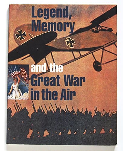 Book cover for Legend, Memory, and the Great War in the Air by Pisano, Dominick A.