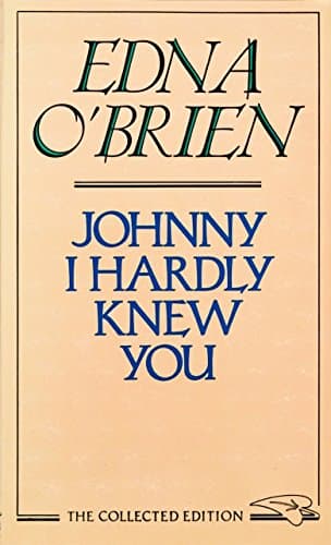 Book cover for Johnny, I Hardly Knew You by Edna O'Brein