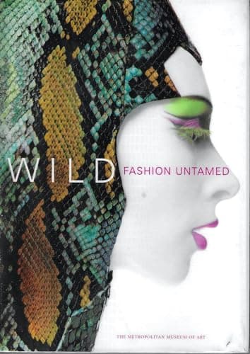 Book cover for Wild: Fashion Untamed (Metropolitan Museum of Art Series) by Andrew Bolton