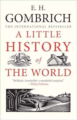 Book cover for A Little History of the World (Little Histories) by Gombrich, E. H.