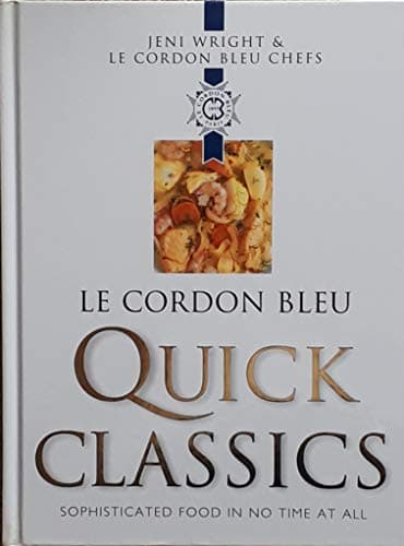 Book cover for Le Cordon Bleu Quick Classics by Wright, Jeni