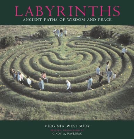 Book cover for Labyrinths Ancient Paths of Wisdom and Peace by Westbury, Virginia