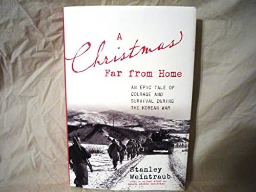 Book cover for A Christmas Far from Home: An Epic Tale of Courage and Survival during the Korean War by Weintraub, Stanley