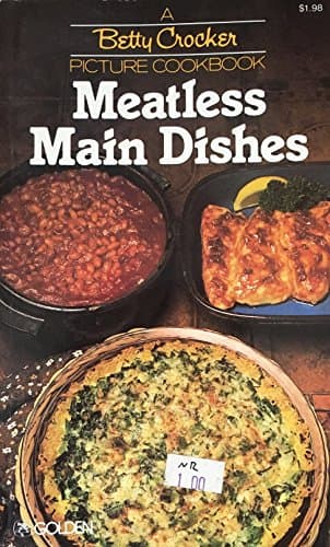 Book cover for Meatless Main Dishes by Betty Crocker