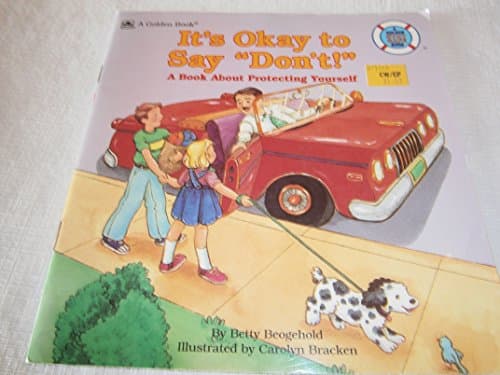 Book cover for It's Okay to Say "Don't!" A Book About Protecting Yourself by Betsy Beogehold