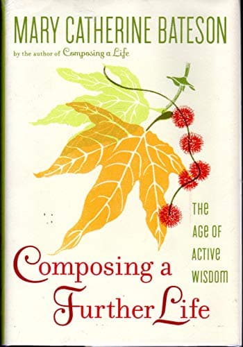 Book cover for Composing a Further Life: The Age of Active Wisdom by Bateson, Mary Catherine