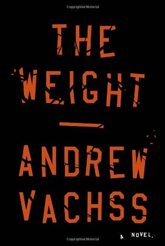 Book cover for The Weight: A Novel by Vachss, Andrew