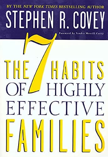 Book cover for The 7 Habits of Highly Effective Families: Creating a Nurturing Family in a Turbulent World by Covey, Stephen R.