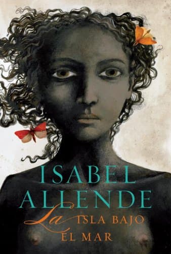 Book cover for La isla bajo el mar (Spanish Edition) by Allende, Isabel