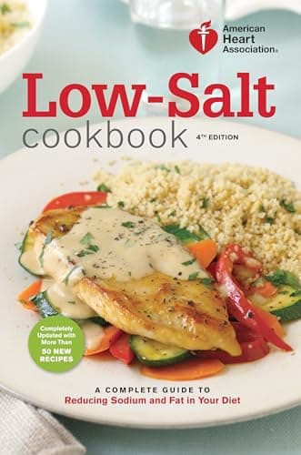 Book cover for American Heart Association Low-Salt Cookbook, 4th Edition: A Complete Guide to Reducing Sodium and Fat in Your Diet by American Heart Association