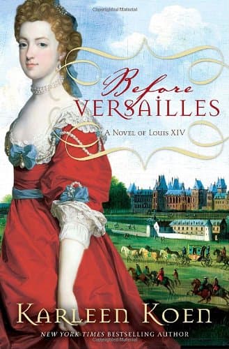 Book cover for Before Versailles: A Novel of Louis XIV by Koen, Karleen