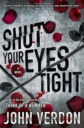 Book cover for Shut Your Eyes Tight (Dave Gurney, No. 2): A Novel by Verdon, John