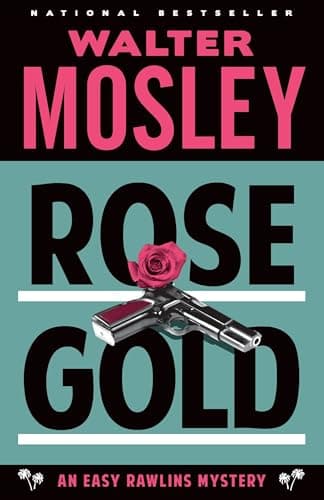 Book cover for Rose Gold (Easy Rawlins Mysteries: Vintage Crime/Black Lizard) by Mosley, Walter
