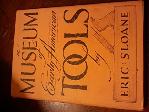 Book cover for A Museum of Early American Tools by Sloane, Eric