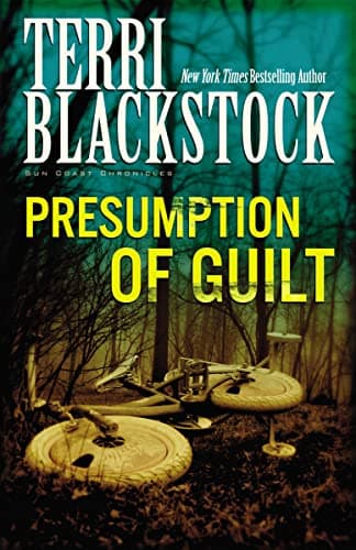 Book cover for Presumption of Guilt (Suncoast Chronicles Series #4) by Blackstock, Terri