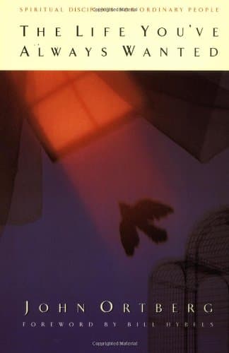 Book cover for The Life You've Always Wanted by Ortberg, John