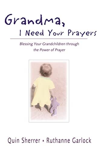 Book cover for Grandma, I Need Your Prayers by Sherrer, Quin M.