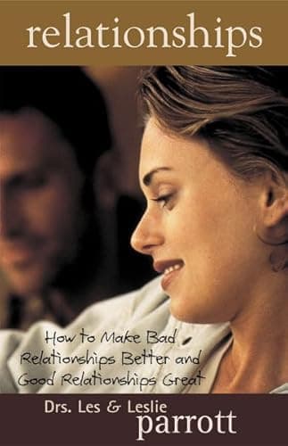 Book cover for Relationships: How to Make Bad Relationships Better and Good Relationships Great by Les Parrott