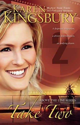 Book cover for Take Two (Above the Line Series #2) by Kingsbury, Karen