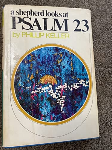Book cover for A Shepherd Looks at Psalm 23 by Phillip Keller