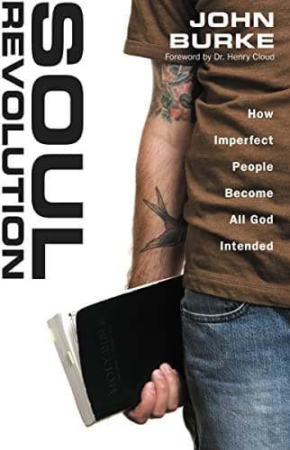 Book cover for Soul Revolution: How Imperfect People Become All God Intended by Burke, John