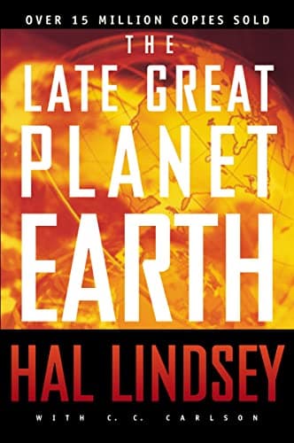 Book cover for The Late Great Planet Earth: The Classic Analysis of the Biblical Prophecies Leading Up To the Return of Jesus Christ by Lindsey, Hal