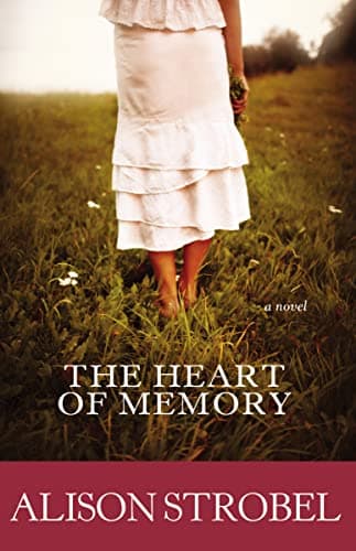 Book cover for The Heart of Memory: A Novel by Strobel, Alison
