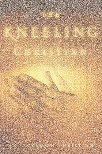 Book cover for The Kneeling Christian by Unknown Christian