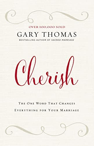 Book cover for Cherish: The One Word That Changes Everything for Your Marriage by Thomas, Gary