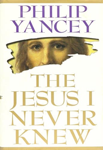 Book cover for The Jesus I Never Knew by Phillip Yancey