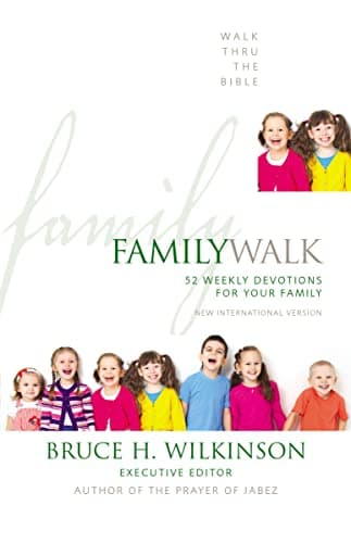 Book cover for Family Walk: 52 Weekly Devotions for Your Family by Bruce H. Wilkinson