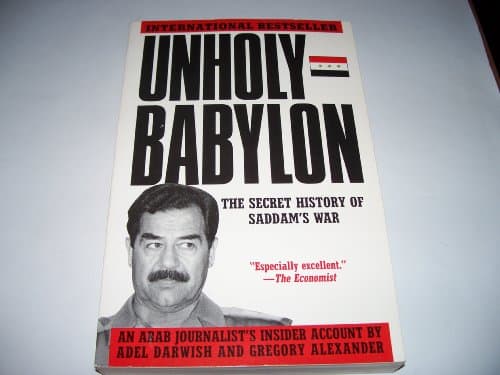 Book cover for Unholy Babylon: The Secret History of Saddam's War by Darwish, Adel